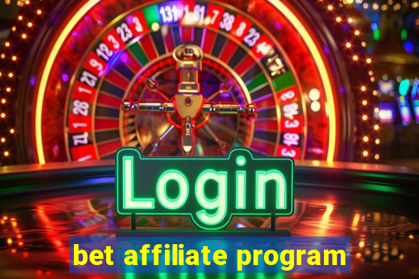 bet affiliate program